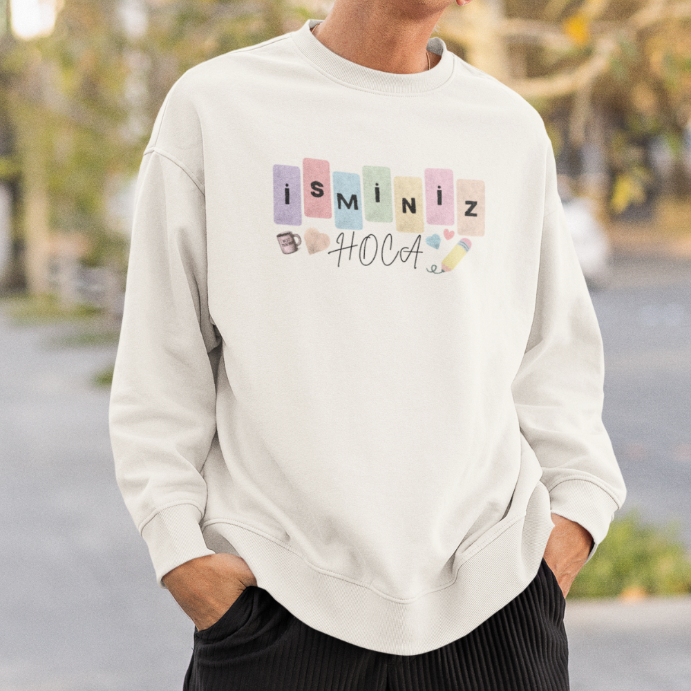Özelleştirilebilir İsimli Öğretmen Erkek Sweatshirt