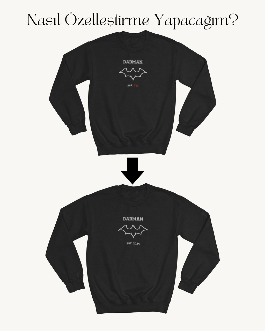 Özelleştirilebilir DADMAN Sweatshirt