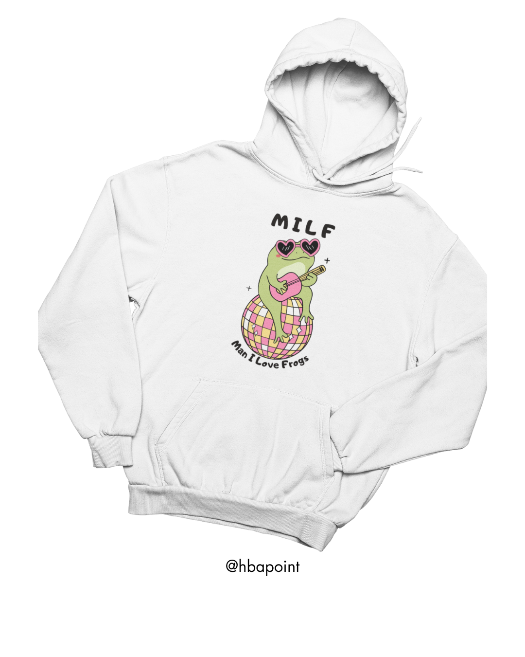 Man I Love Frogs Hoodie