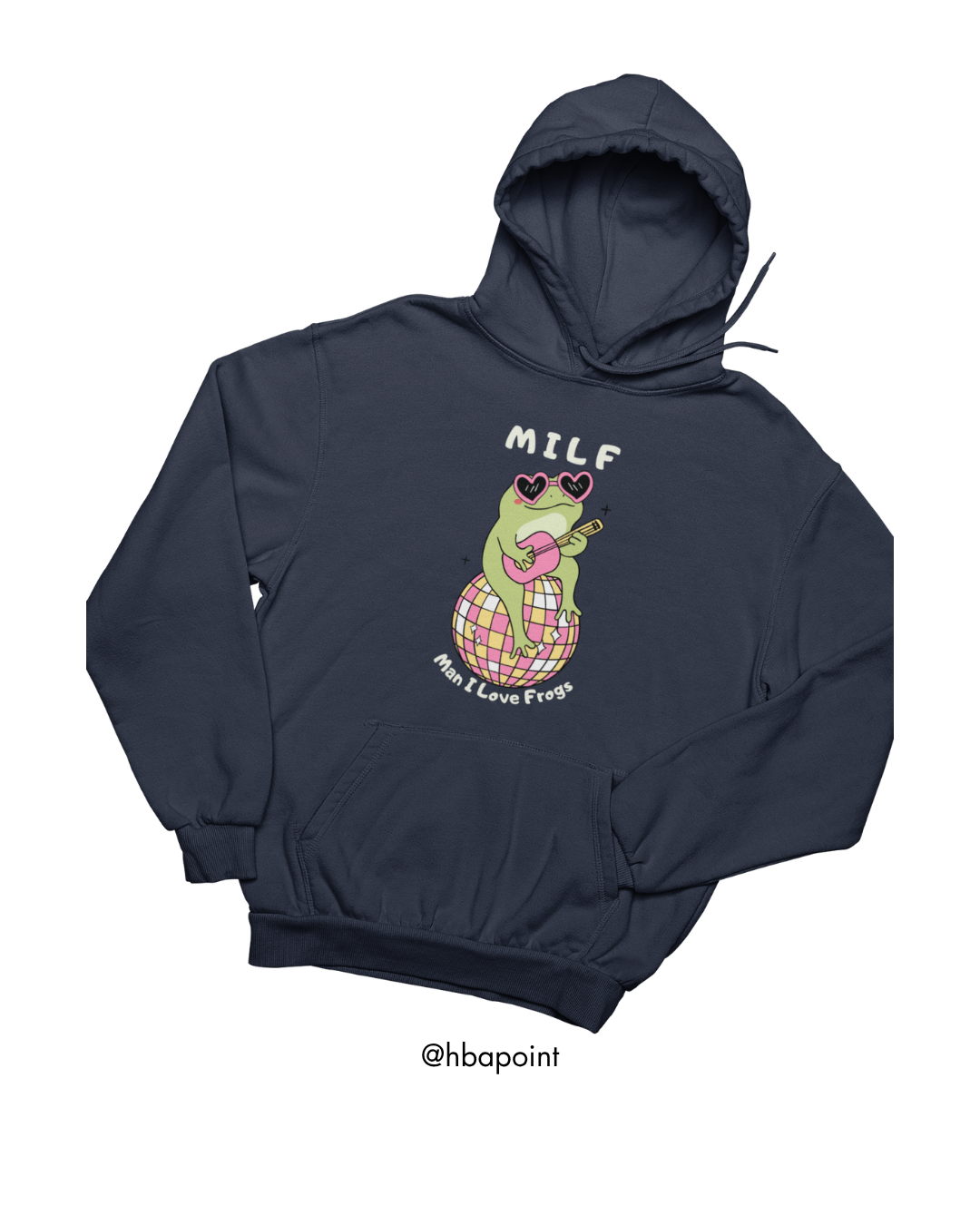 Man I Love Frogs Hoodie