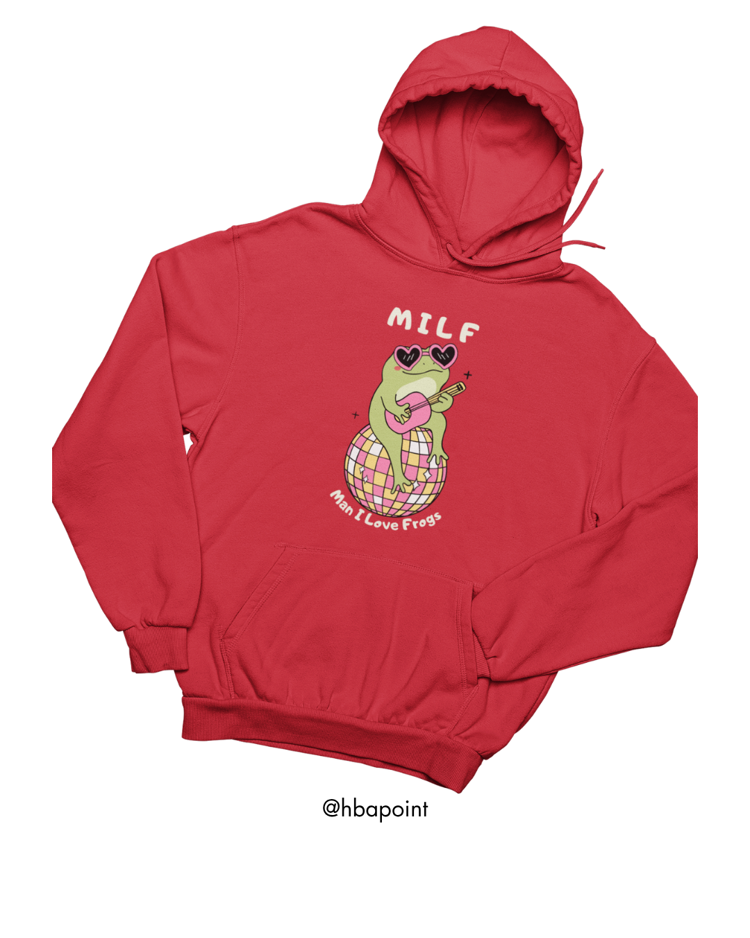 Man I Love Frogs Hoodie