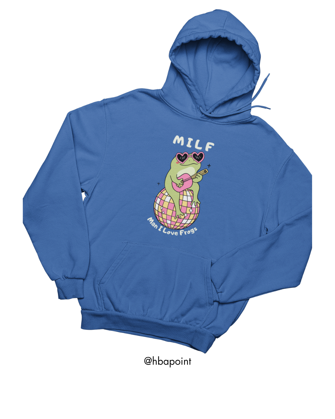 Man I Love Frogs Hoodie