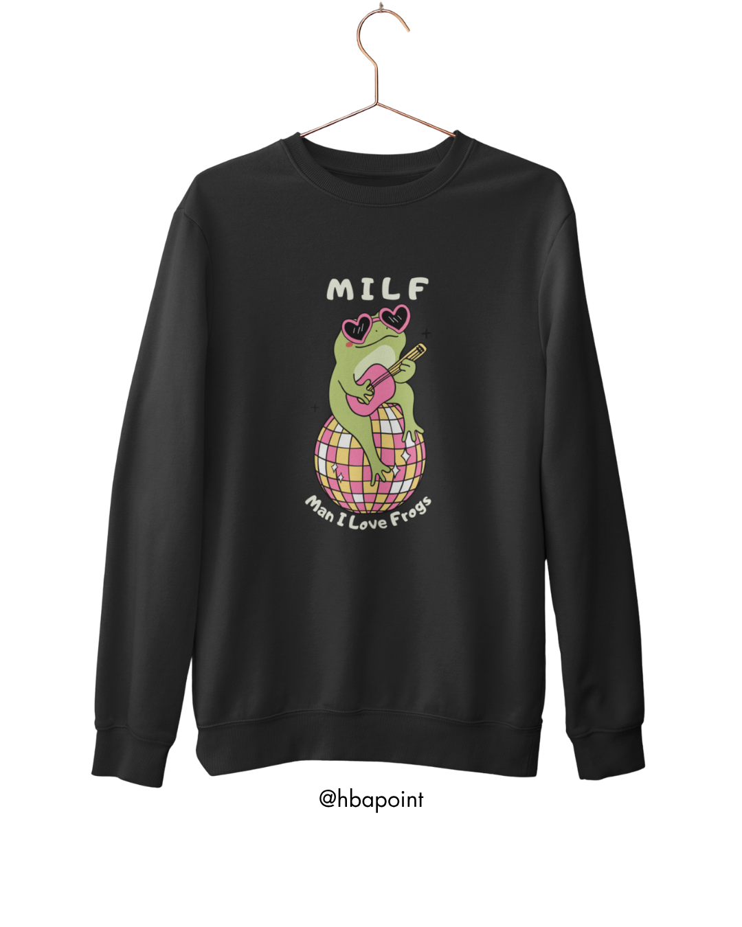 Man I Love Frogs Sweatshirt