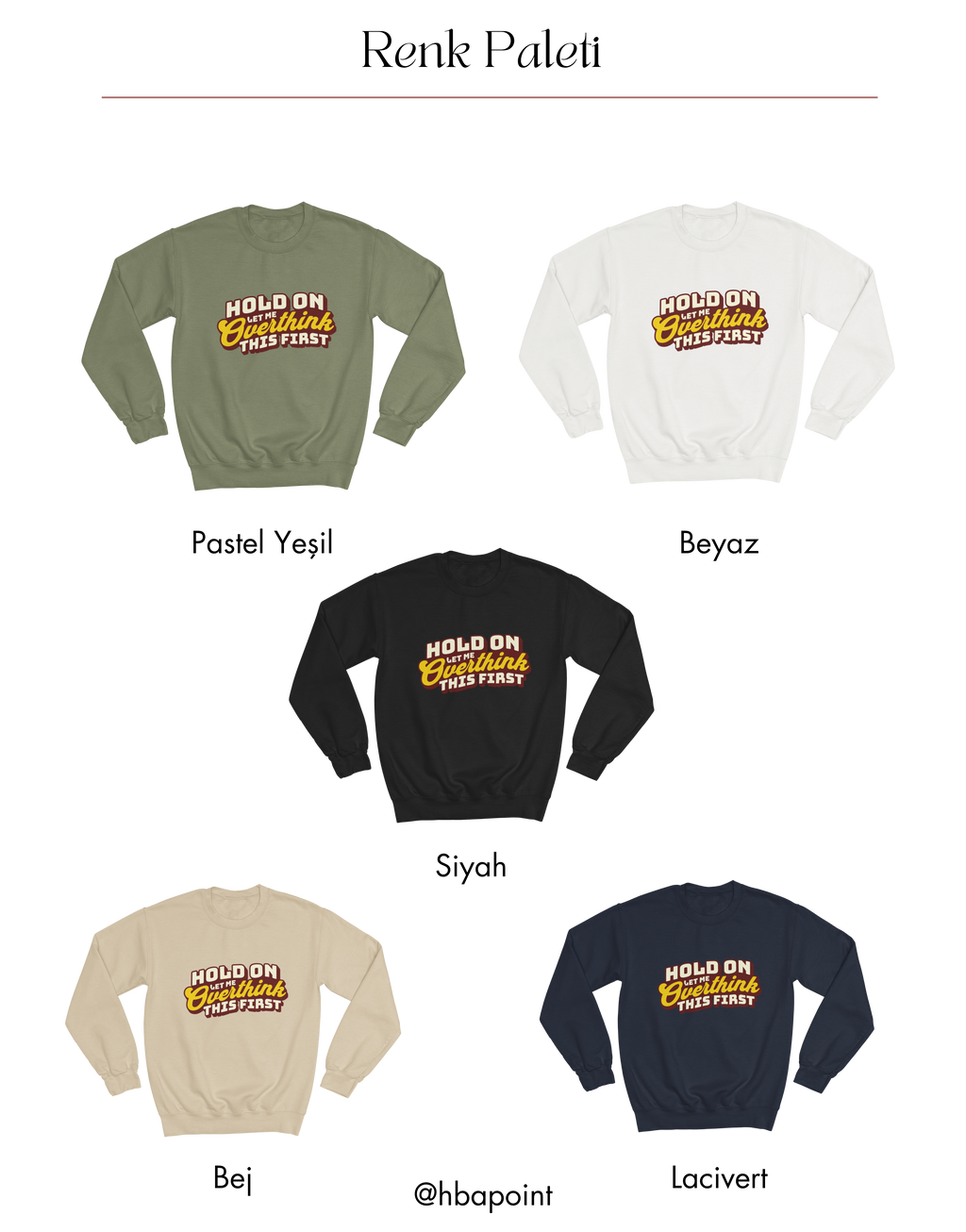 Let Me Overthink First Sweatshirt