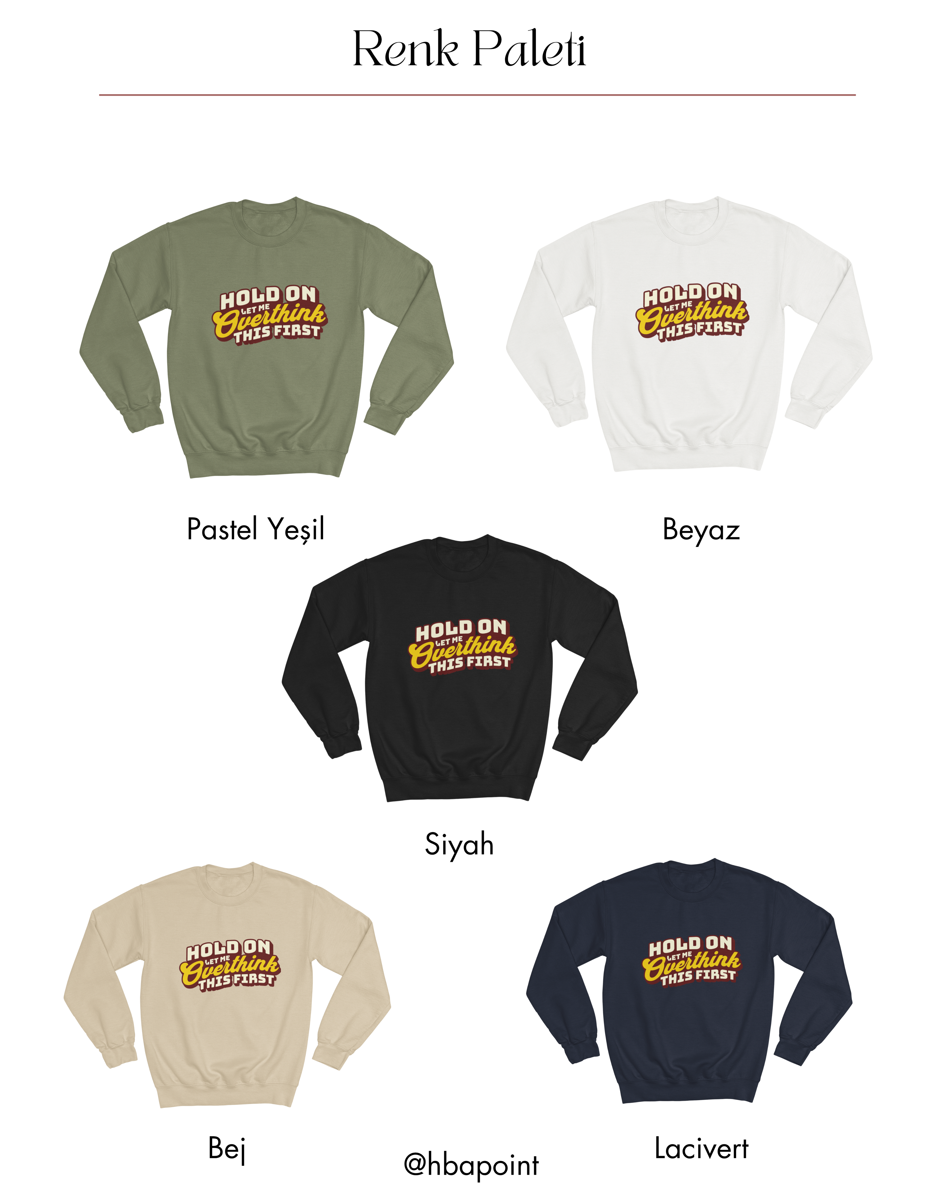 Let Me Overthink First Sweatshirt