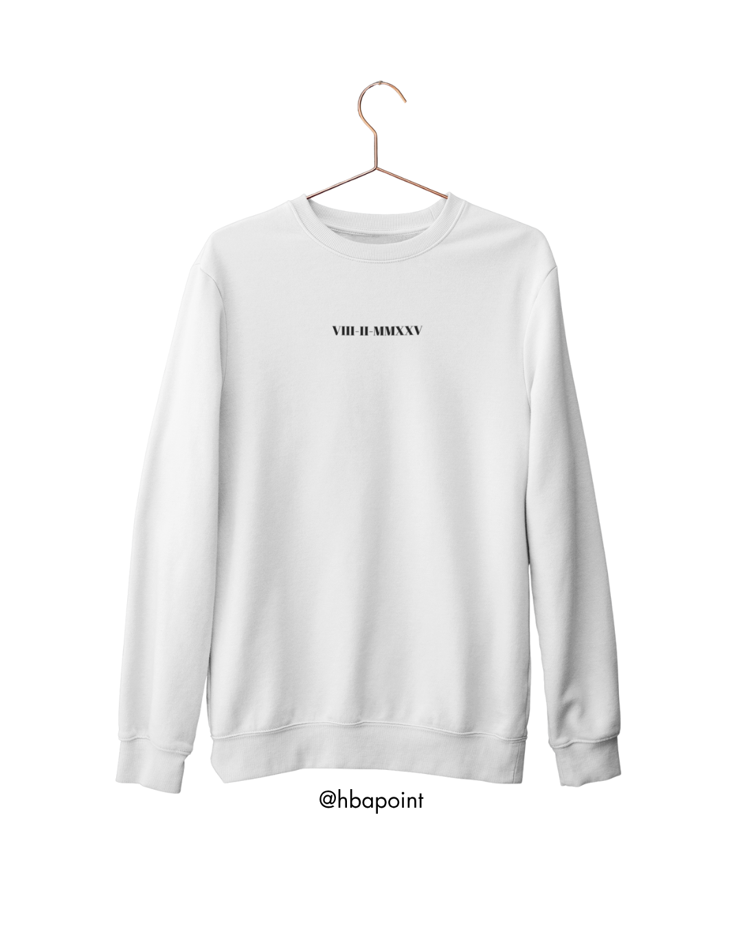 Özelleştirilebilir Romen Rakamlı Tarih Sweatshirt