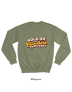 Let Me Overthink First Sweatshirt