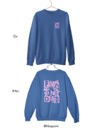 Punk is Not Dead Sweatshirt