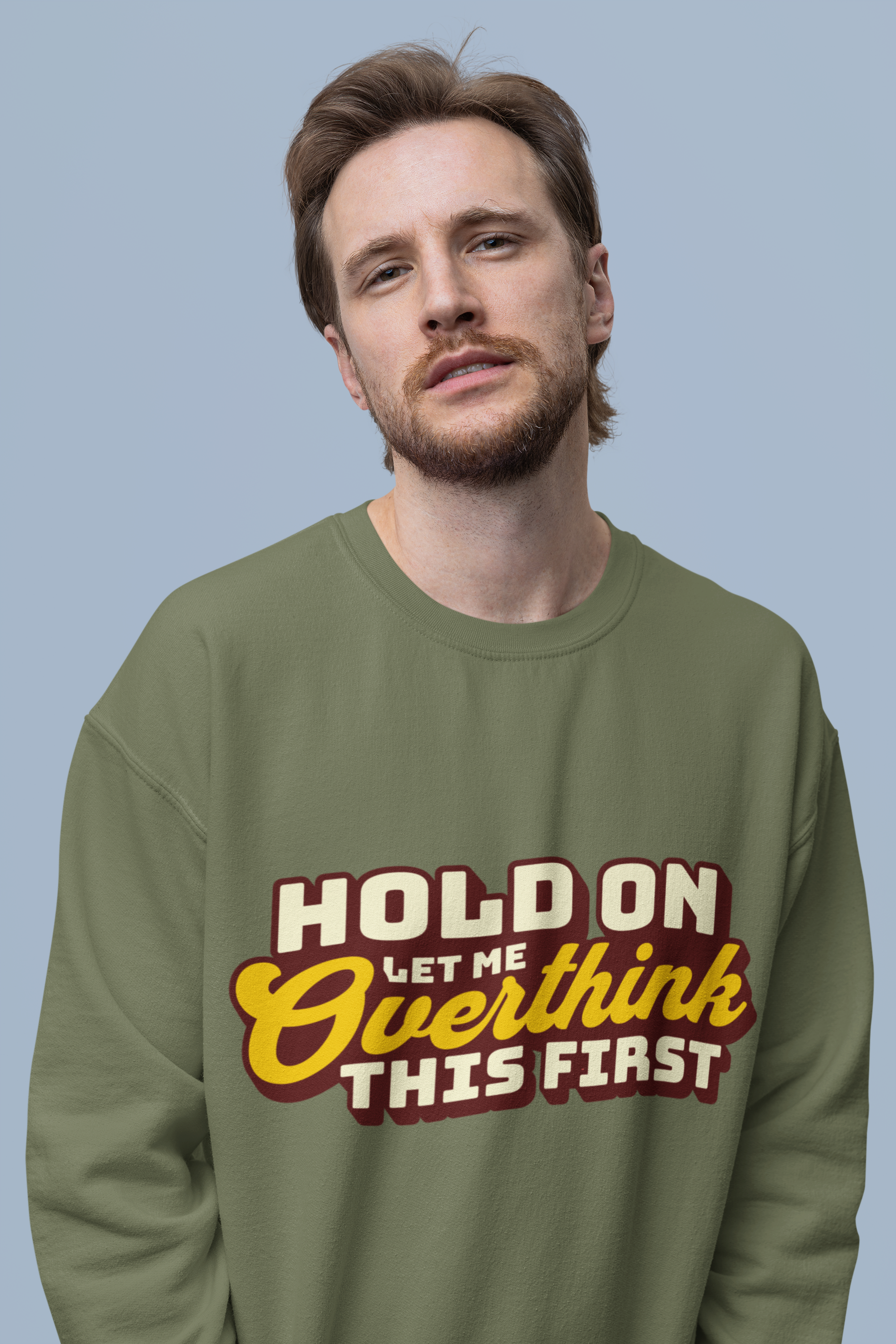 Let Me Overthink First Sweatshirt