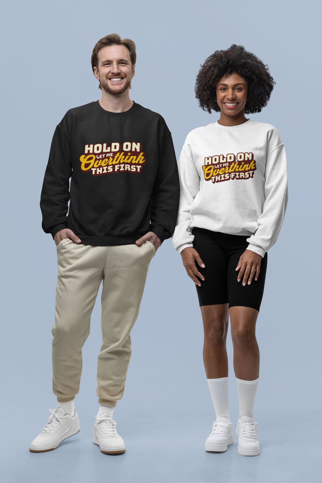 Let Me Overthink First Sweatshirt